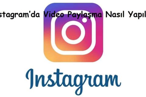 Instagram’da Video Paylaşma Nasıl Yapılır?