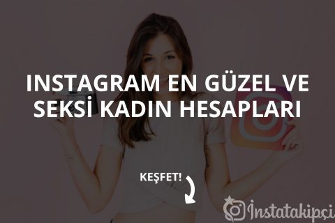 Instagram En Güzel ve Seksi Kadın Hesapları