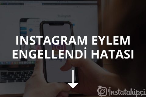 Instagram Eylem Engellendi Hatası