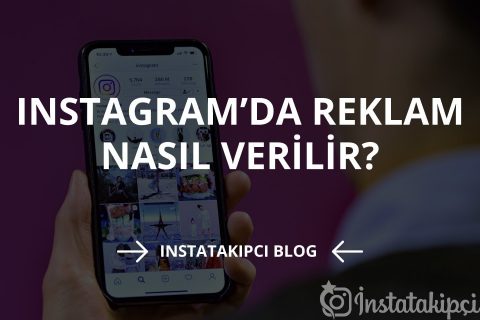 Instagram’da Reklam Nasıl Verilir?