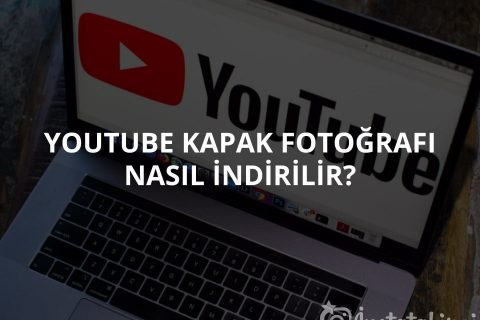 Youtube Kapak Fotoğrafı Nasıl İndirilir?