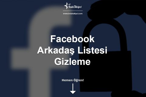 Facebook Arkadaş Listesi Nasıl Gizlenir?