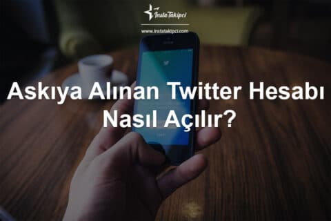 Askıya Alınan Twitter Hesabı Nasıl Açılır?