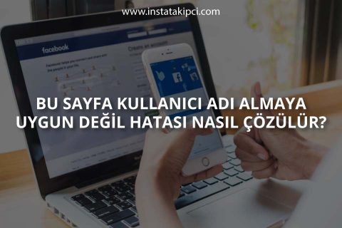 Bu Sayfa Kullanıcı Adı Almaya Uygun Değil Hatası