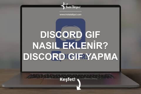 Discord GIF Nasıl Eklenir? Discord GIF Yapma 