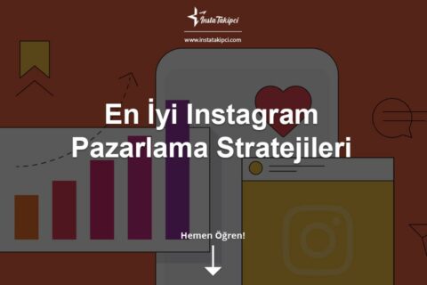 En İyi Instagram Pazarlama Stratejileri 2024