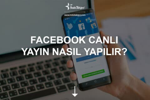 Facebook Canlı Yayın Nasıl Yapılır?