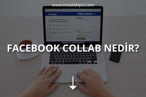 Facebook Collab Nedir?