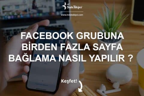 Facebook Gruba Birden Fazla Sayfa Bağlama Nasıl Yapılır ?