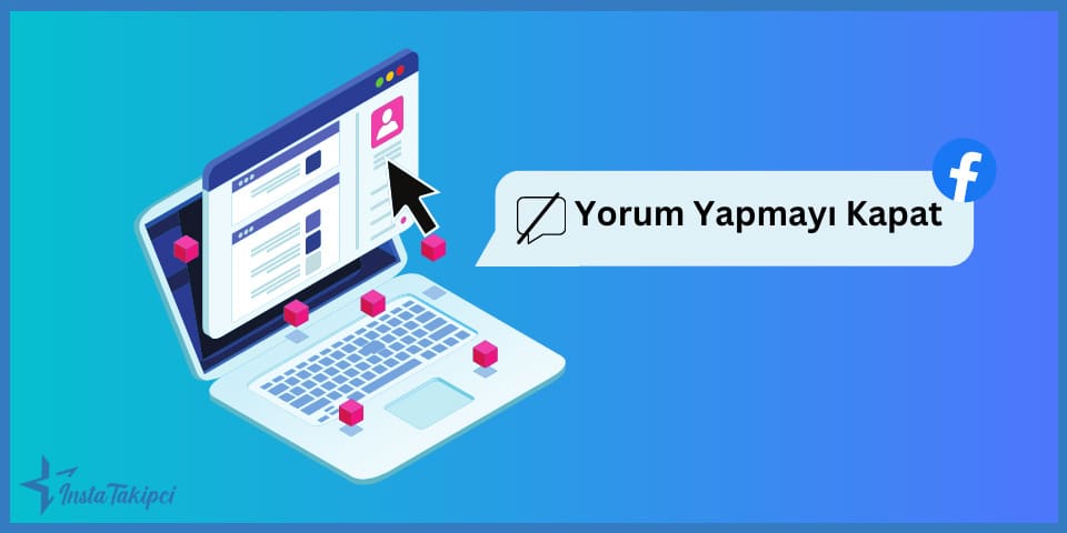 Facebook Grubunda veya Sayfasında Yorum Engelleme Nasıl Yapılır ?