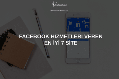 Facebook Hizmetleri Veren En İyi 7 Site