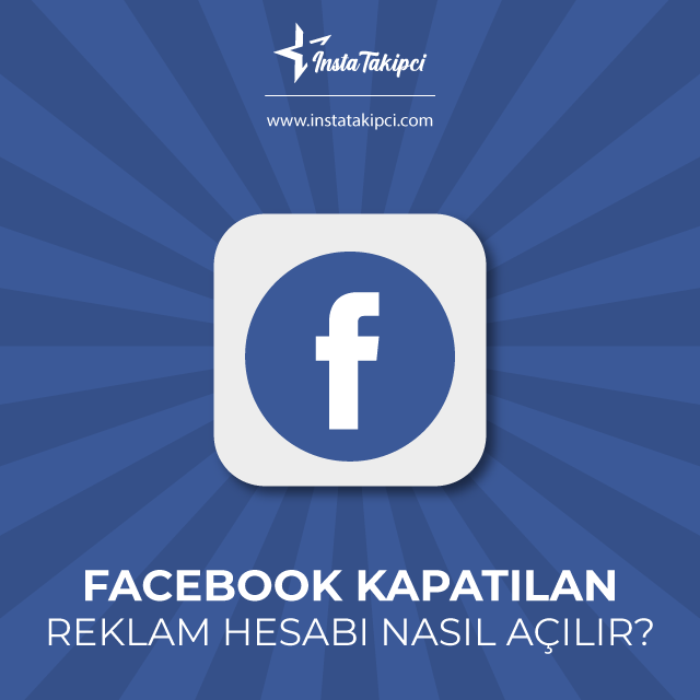 facebook kapatılan reklam hesabı açma