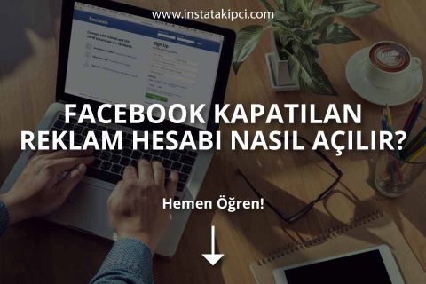 Facebook Kapatılan Reklam Hesabı Nasıl Açılır?