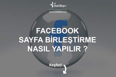 Facebook Sayfa Birleştirme Nasıl Yapılır?