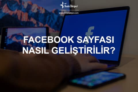 Facebook Sayfası Nasıl Geliştirilir?