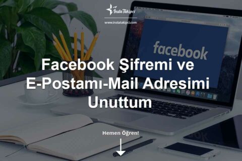 Facebook Şifremi ve E-Postamı-Mail Adresimi Unuttum