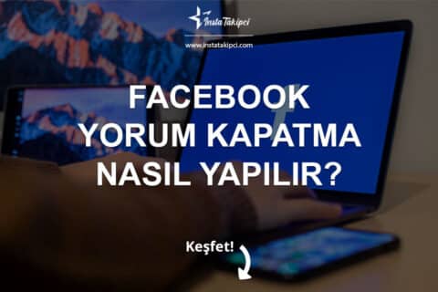 Facebook Yorum Kapatma Nasıl Yapılır?