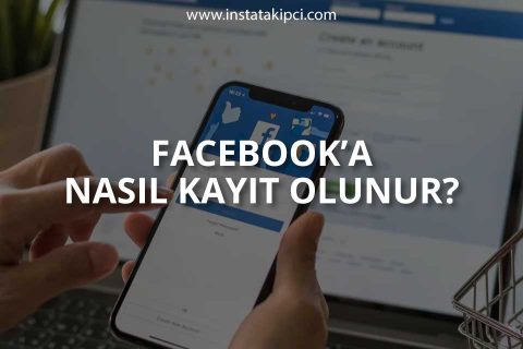 Facebook Kayıt Olma & Hesap Açma