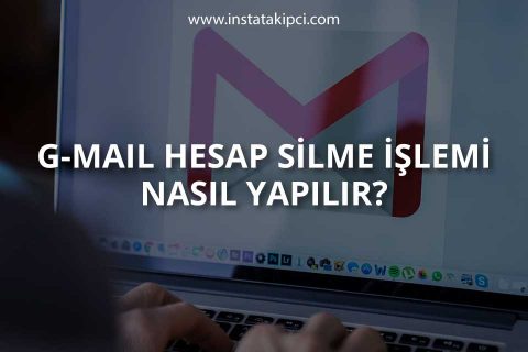 Gmail Hesap Silme İşlemi Nasıl Yapılır?