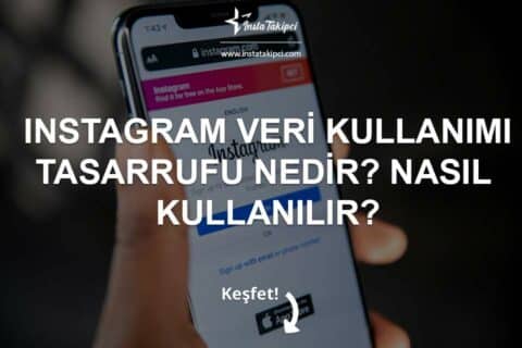 Instagram Veri Kullanımı Tasarrufu Nedir?