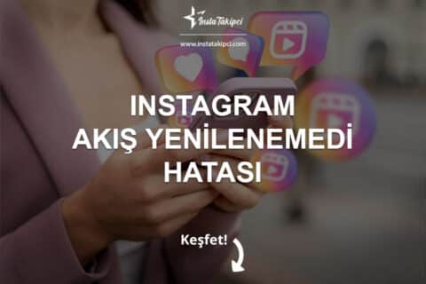 Instagram Akış Yenilenmedi Hatası 2024