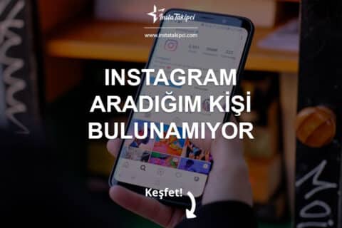 Instagram Aradığım Kişi Bulunamıyor