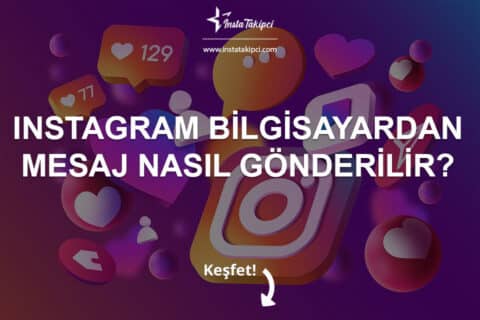 Instagram Bilgisayardan Mesaj Nasıl Gönderilir ?