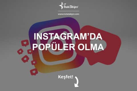 Instagram’da Popüler Olma