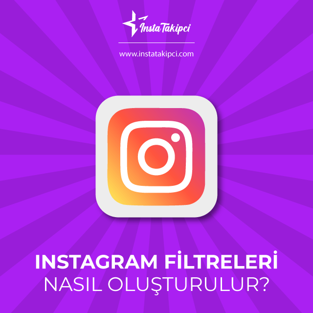 instagram filtreleri nasıl yapılır