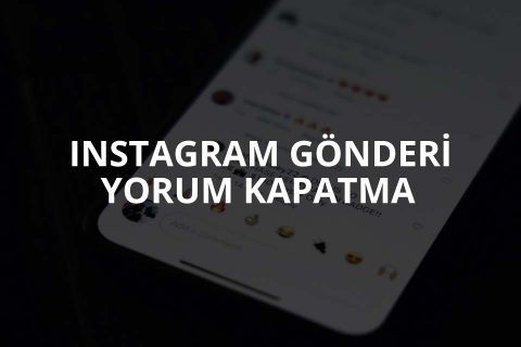 Instagram Yorum Kapatma