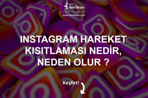 Instagram Hareket Kısıtlaması Nedir, Neden Olur?  