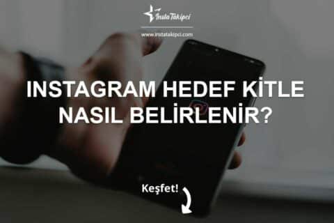 Instagram Hedef Kitle Nasıl Belirlenir?