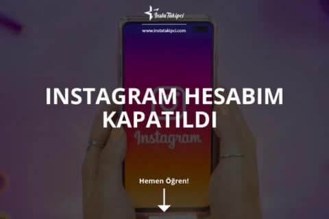 Instagram Hesabım Kapatıldı