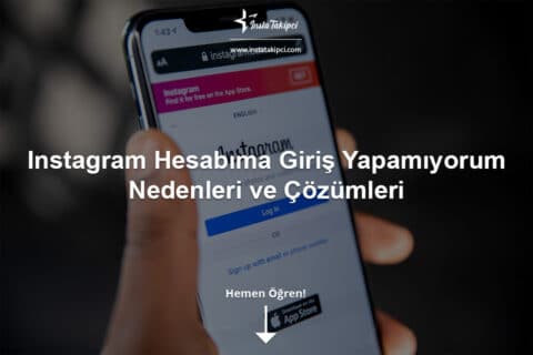 Instagram Hesabıma Giriş Yapamıyorum Nedenleri Çözümleri