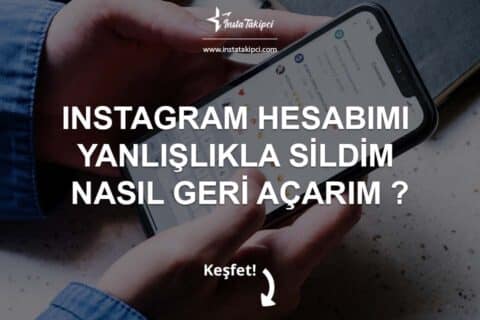 Instagram Hesabımı Yanlışlıkla Sildim Nasıl Geri Açarım ? (Çözüldü)