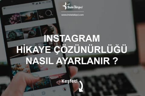 Instagram Hikaye Çözünürlüğü Nasıl Ayarlanır?