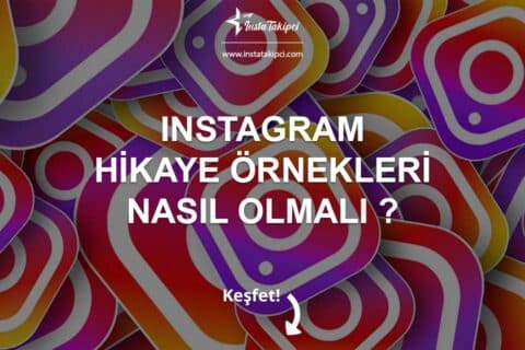 Etkileşiminizi Arttıracak “Instagram Hikaye Örnekleri” Nasıl Olmalı?