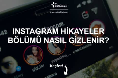 Instagram Hikayeler Bölümü Nasıl Gizlenir?