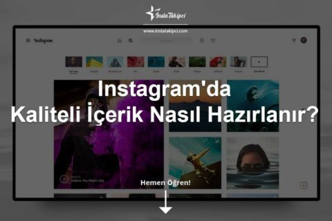 Instagram için Kaliteli İçerik Nasıl Hazırlanır?