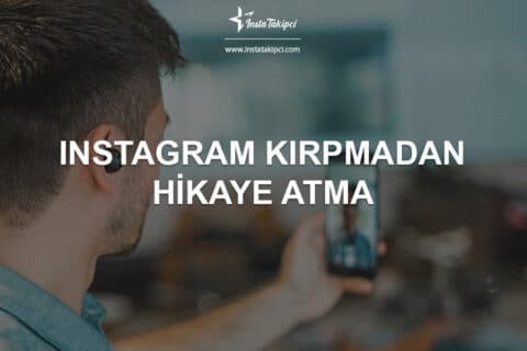 Instagram Kırpmadan Hikaye Atma