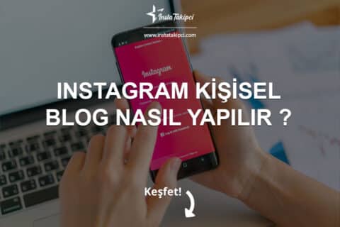 Instagram Kişisel Blog Nasıl Yapılır?