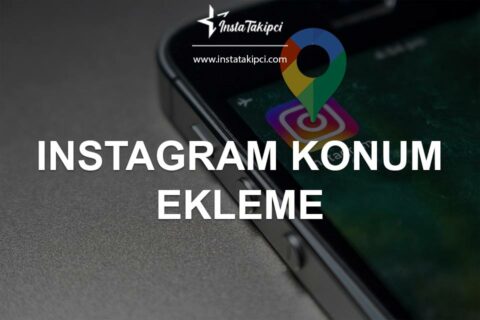 Instagram Konum Ekleme