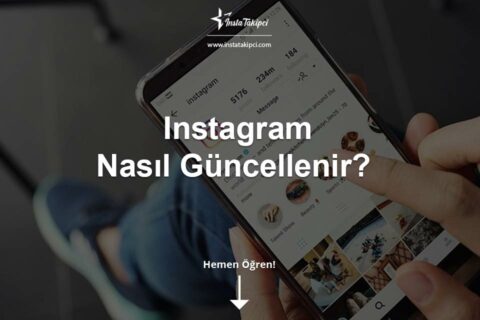 Instagram Güncelleme Nasıl Yapılır?