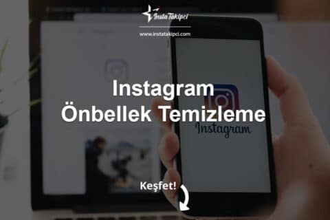 Instagram Önbellek Temizleme