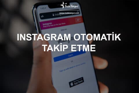 Instagram Otomatik Takip Etme Nedir?