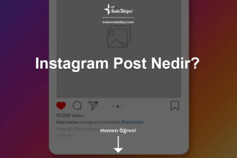 Instagram Post Nedir?