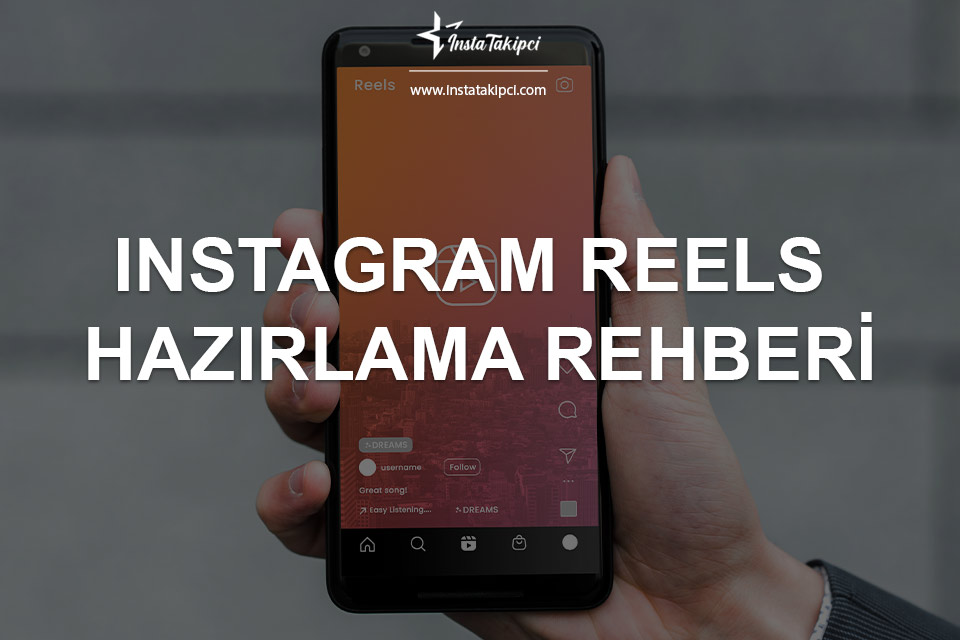 Instagram Reels Hazırlama Rehberi