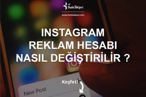 Instagram Reklam Hesabı Nasıl Değiştirilir?