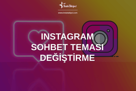 Instagram Sohbet Teması (Rengi) Nasıl Değiştirilir?