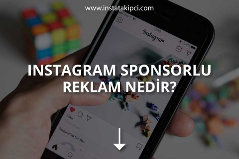 Instagram Sponsorlu Reklam Nedir?